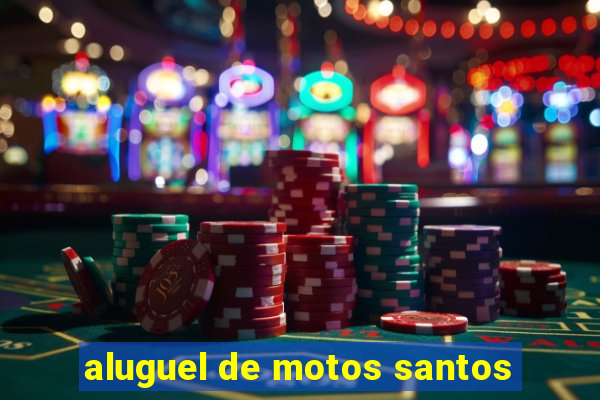 aluguel de motos santos